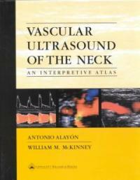 Vascular ultrasound of the neck : an interpretive atlas