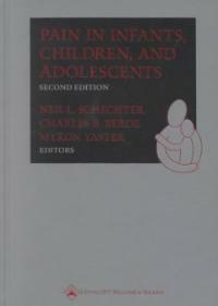 Pain in infants, children, and adolescents 2nd ed
