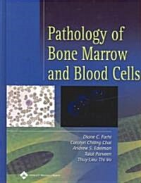 Pathology of Bone Marrow and Blood Cells (Hardcover)