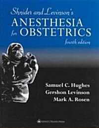 Shnider and Levinsons Anesthesia for Obstetrics (Hardcover, 4th, Subsequent)