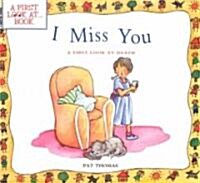 I Miss You: A First Look at Death (Paperback)