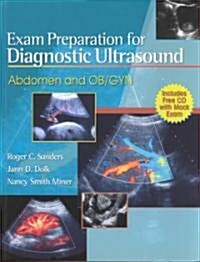 Exam Preparation for Diagnostic Ultrasound: Abdomen and OB/GYN [With CDROM] (Paperback)