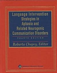 Language Intervention Strategies in Aphasia and Related Neurogenic Communication Disorders (Hardcover, 4th)