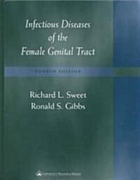 Infectious Diseases of the Female Genital Tract (Hardcover, 4th, Subsequent)