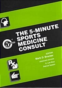 The 5 Minute Sports Medicine Consult (Hardcover, 1st)