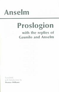 Proslogion: With the Replies of Gaunilo and Anselm (Paperback)