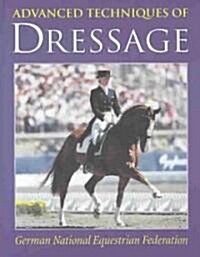 Advanced Techniques of Dressage (Hardcover)