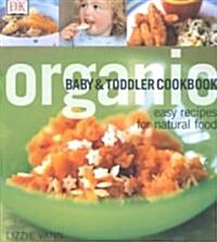 Organic Baby & Toddler Cookbook (Paperback)