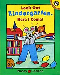 Look Out Kindergarten, Here I Come (Paperback)