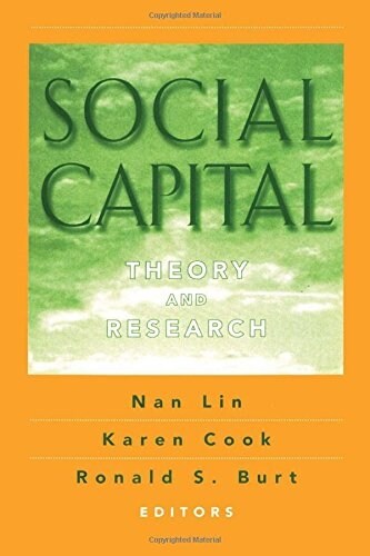 Social Capital: Theory and Research (Paperback)