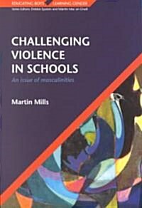 Challenging Violence in Schools (Paperback)