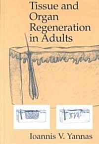 Tissue and Organ Regeneration in Adults (Hardcover)