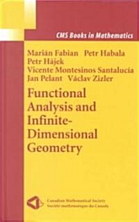 Functional Analysis and Infinite-Dimensional Geometry (Hardcover)