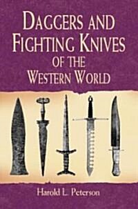 Daggers and Fighting Knives of the Western World (Paperback)