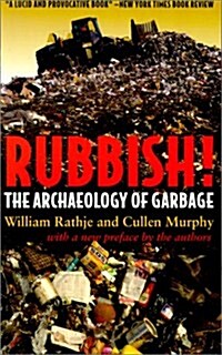 Rubbish!: The Archaeology of Garbage (Paperback)