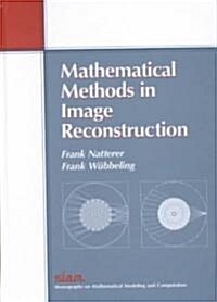 Mathematical Methods in Image Reconstruction (Hardcover)