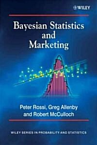 Bayesian Statistics And Marketing (Hardcover)