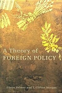 A Theory of Foreign Policy (Hardcover)