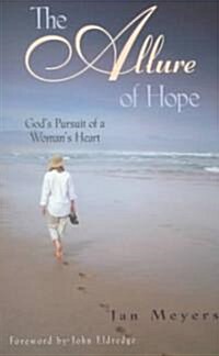 The Allure of Hope: Gods Pursuit of a Womans Heart (Paperback)