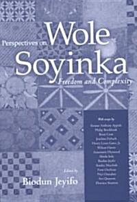 Perspectives on Wole Soyinka: Freedom and Complexity (Hardcover)