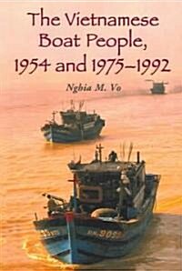 The Vietnamese Boat People, 1954 and 1975-1992 (Paperback)