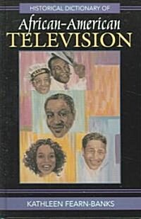 Historical Dictionary of African-American Television (Hardcover)