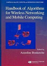 Handbook of Algorithms for Wireless Networking and Mobile Computing (Hardcover)