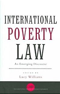 International Poverty Law : An Emerging Discourse (Paperback)