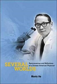 Several Worlds: Reminiscences and Reflections of a Chinese-American Physician (Hardcover)