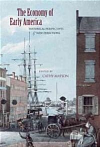 The Economy of Early America: Historical Perspectives and New Directions (Hardcover)