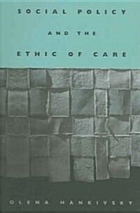 Social Policy And the Ethic of Care (Paperback)