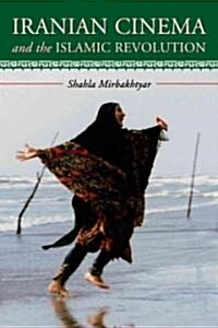 Iranian Cinema and the Islamic Revolution (Paperback)