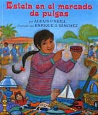 Estela En El Mercado de Pulgas (Hardcover)