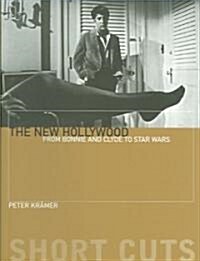 The New Hollywood – From Bonnie and Clyde to Star Wars (Paperback)