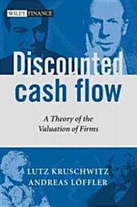 Discounted Cash Flow: A Theory of the Valuation of Firms (Hardcover)