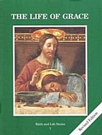 The Life of Grace (Paperback, Revised)