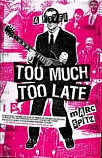 Too Much, Too Late (Paperback)