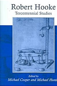 Robert Hooke : Tercentennial Studies (Hardcover)