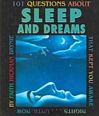 101 Questions about Sleep and Dreams: That Kept You Awake Nights...Until Now (Library Binding)