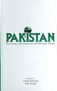 Pakistan: Democracy, Development and Security Issues (Hardcover)