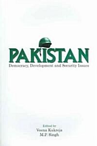 Pakistan: Democracy, Development and Security Issues (Paperback)