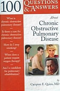 100 Questions & Answers About Chronic Obstructive Pulmonary Disease (Copd) (Paperback)