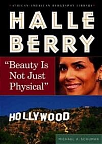 Halle Berry: Beauty Is Not Just Physical (Library Binding)