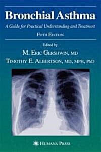 Bronchial Asthma: A Guide for Practical Understanding and Treatment (Hardcover, 5, 2006)