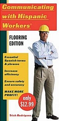 Communicating With Hispanic Workers-Flooring Edition (Paperback)