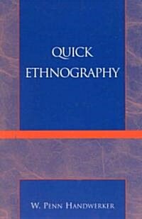 Quick Ethnography: A Guide to Rapid Multi-Method Research (Paperback)
