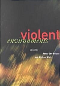 The Violent Environments: Social Bonds and Racial Hubris (Paperback)