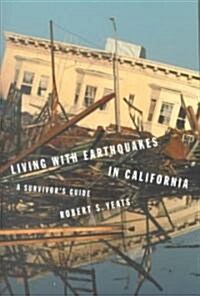 Living with Earthquakes in California (Paperback)