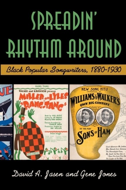 Spreadin Rhythm Around : Black Popular Songwriters, 1880-1930 (Paperback)