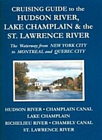 Cruising Guide to the Hudson River, Lake Champlain & the St. Lawrence River (Paperback, 7th, Spiral)